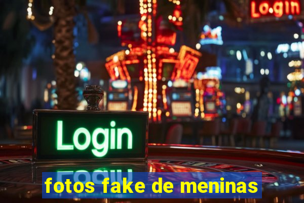 fotos fake de meninas